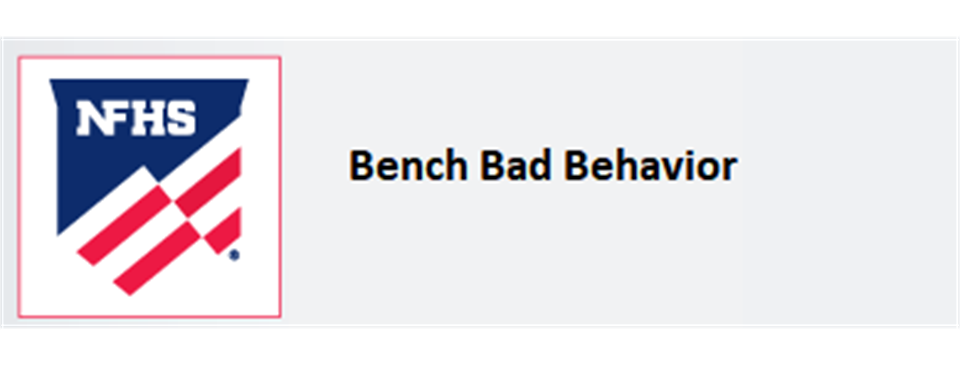 NFHS Bench Bad Behavior